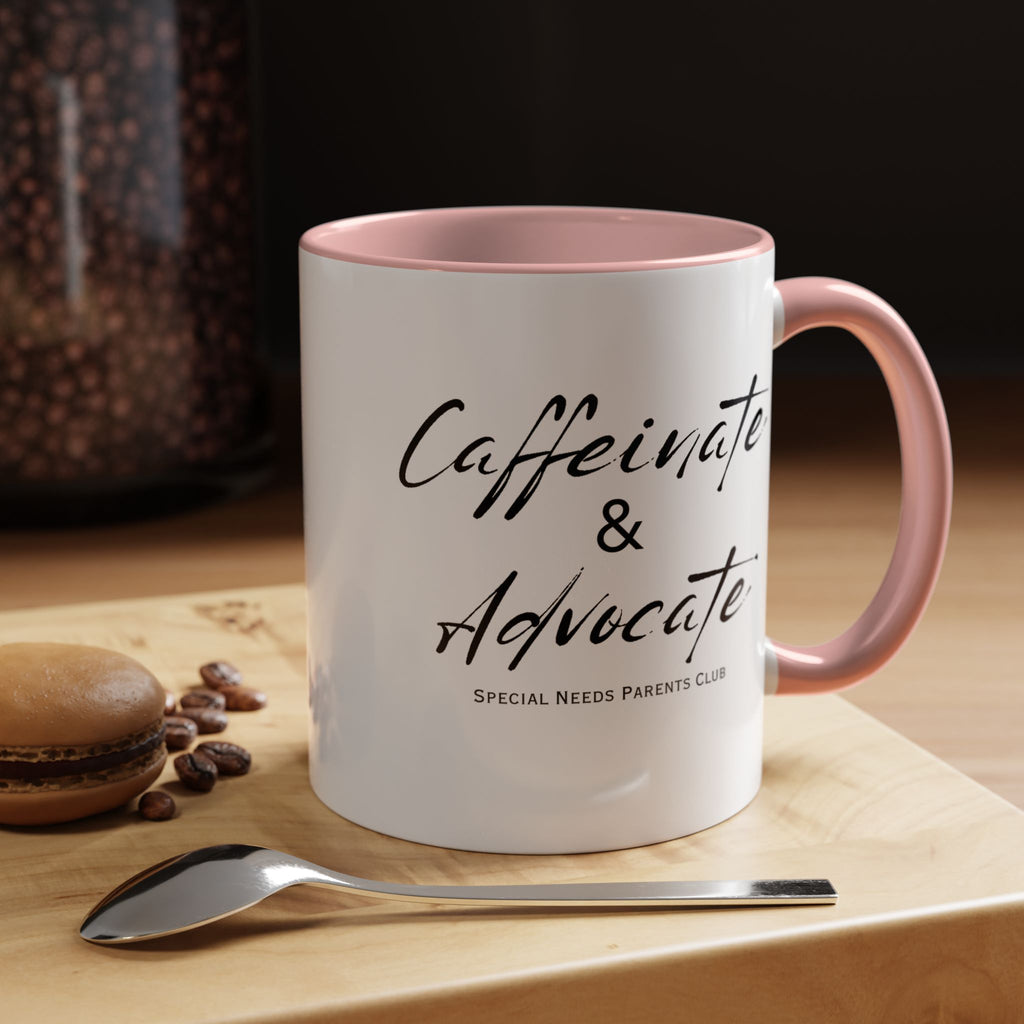 “Caffeinate & Advocate” Coffee Mug