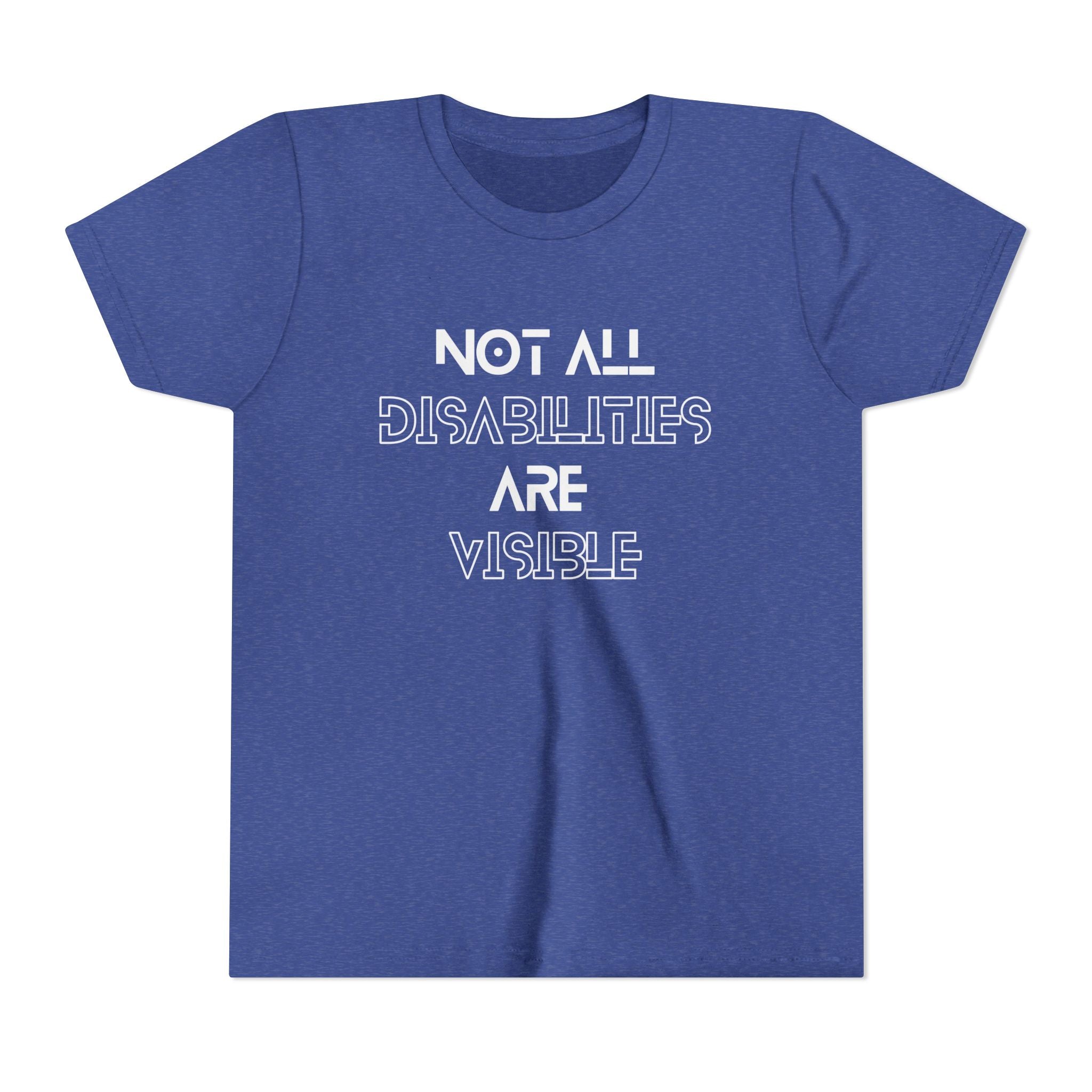"Not All Disabilities Are Visible" Youth Tee