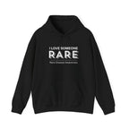 “I Love Someone Rare” Hoodie