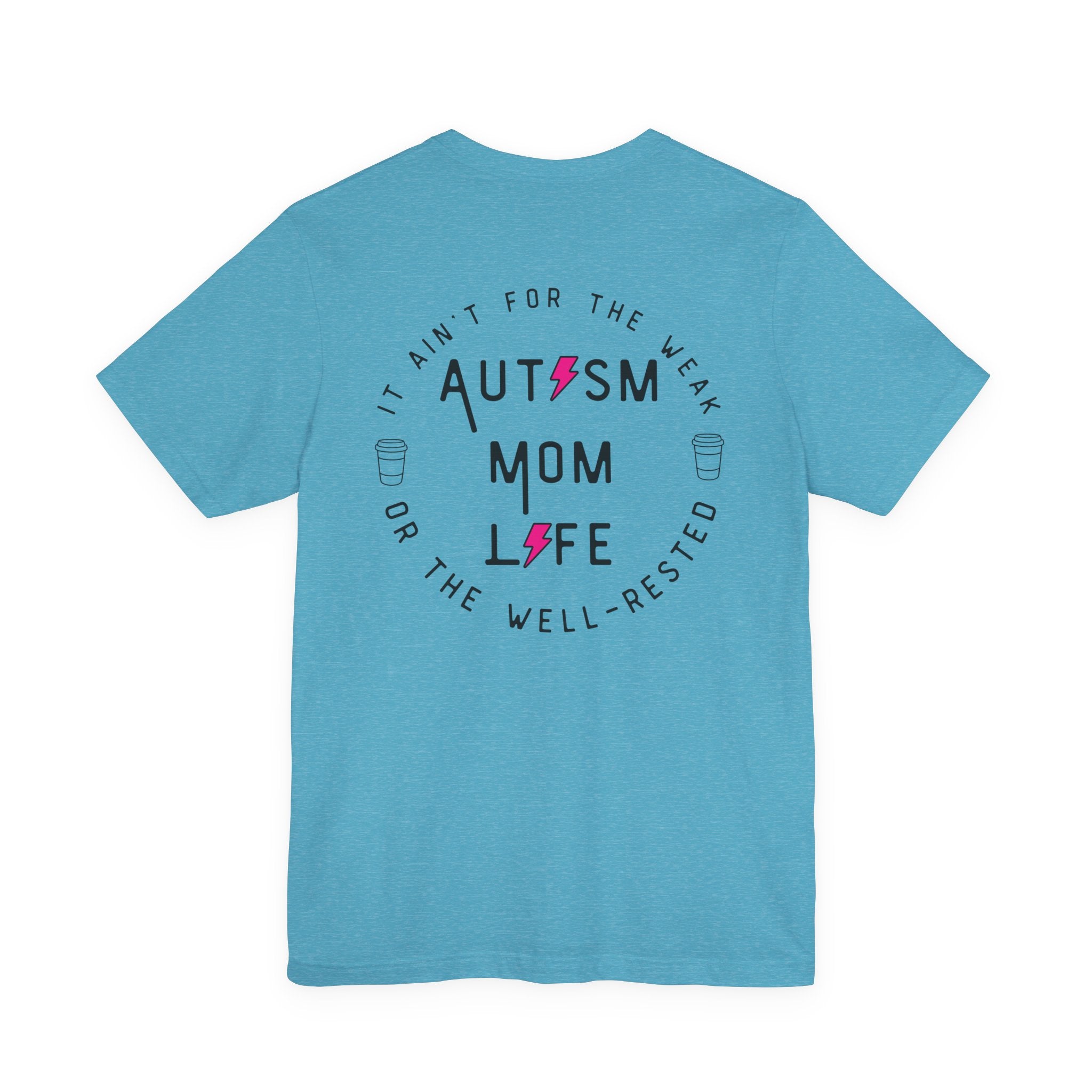 “Autism Mom Life” Women’s Tee