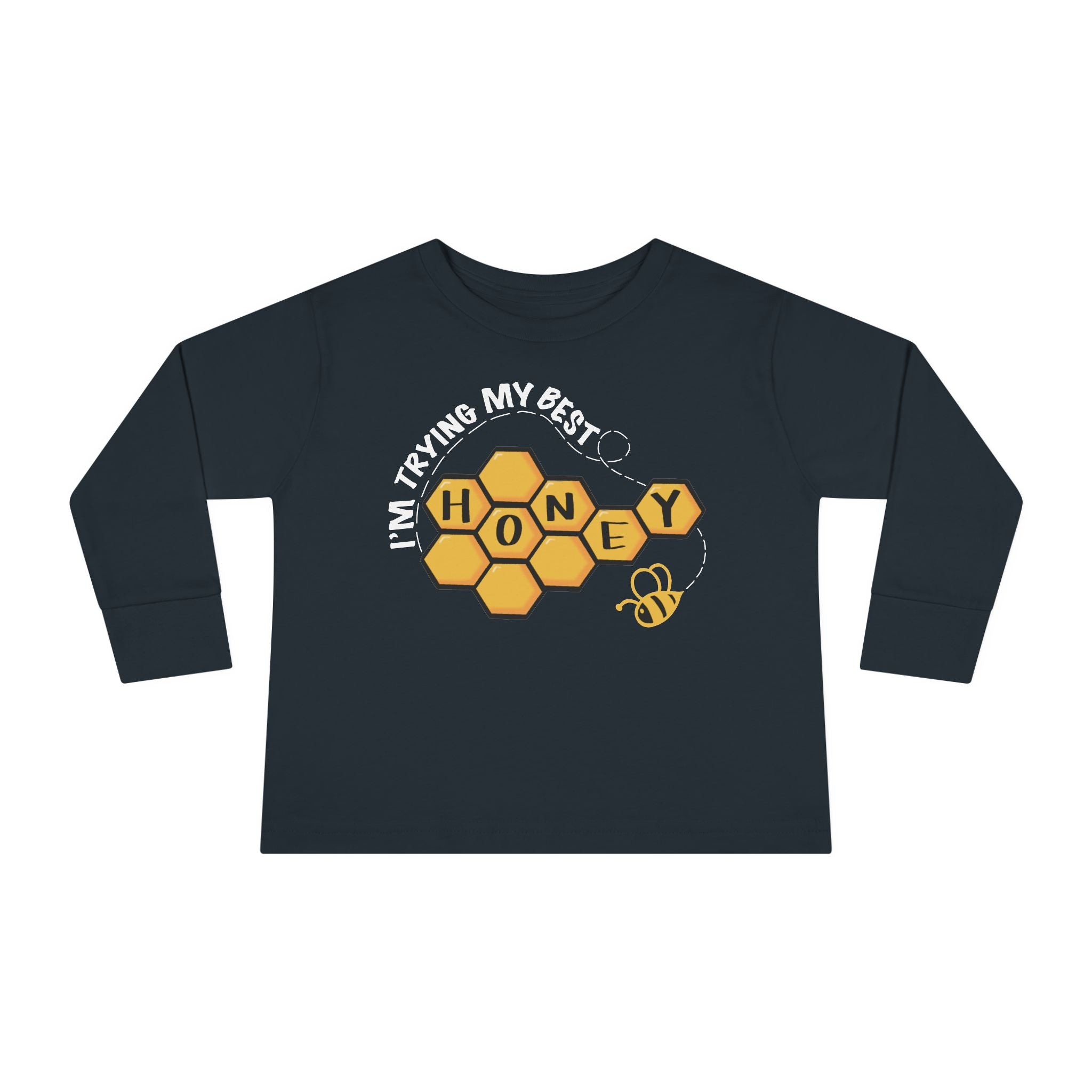 I’m Trying My Best Honey" Toddler Long Sleeve
