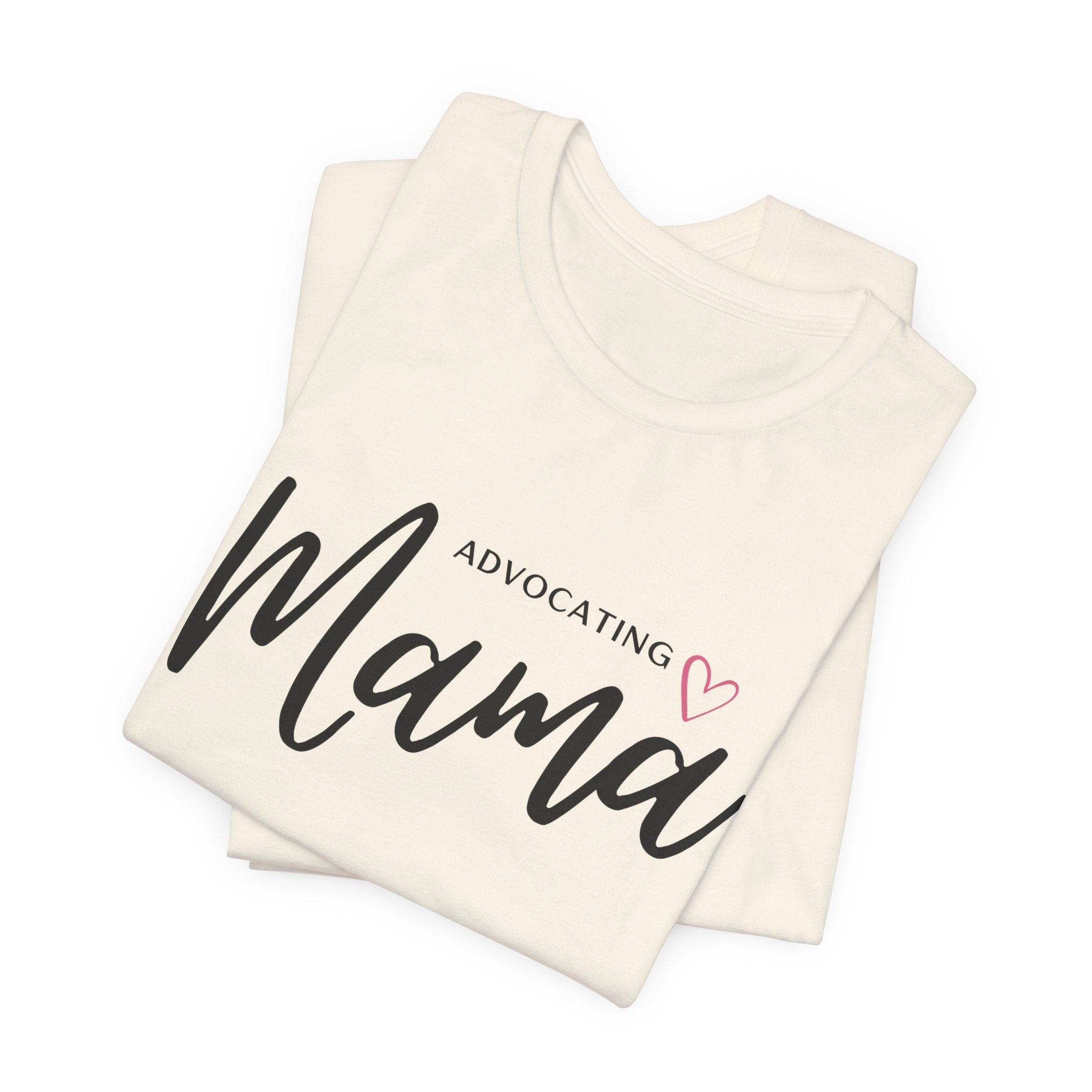 “Advocating Mama” Women’s Tee