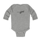 “The Power Of …Yet” Infant Long Sleeve Onesie
