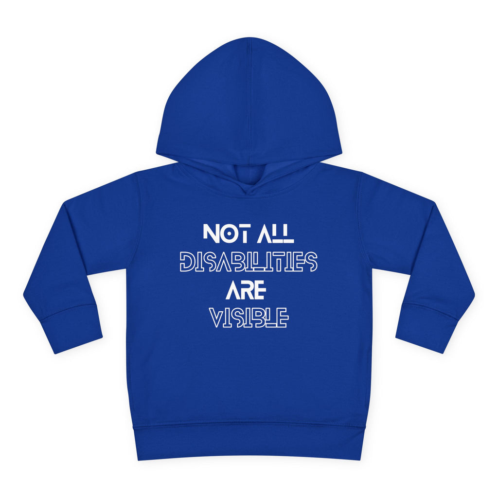 “Not All Disabilities Are Visible” Toddler Hoodie