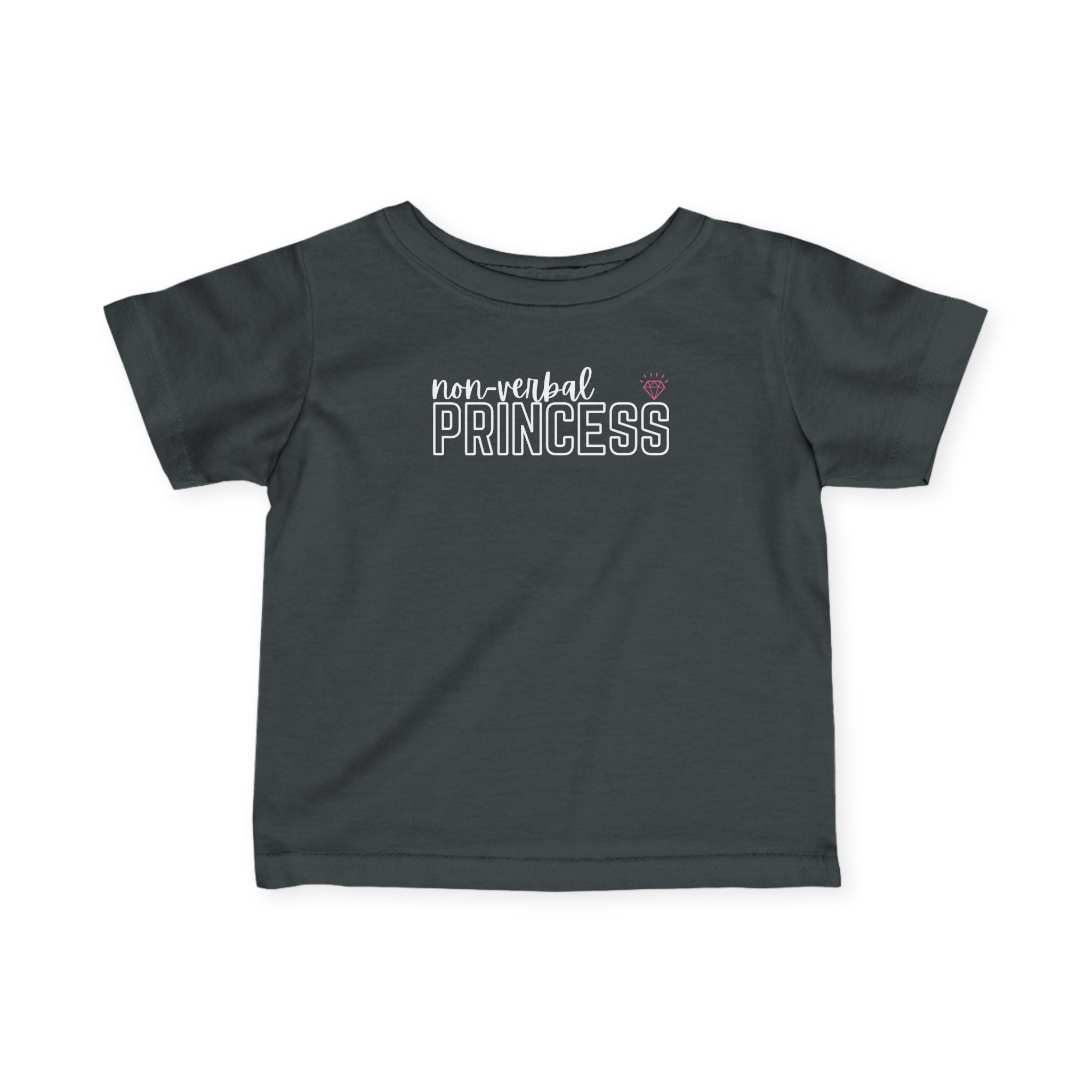 “Non-Verbal Princess” Infant Tee
