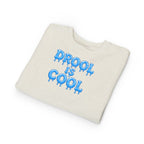 “Drool Is Cool” Toddler Sweater