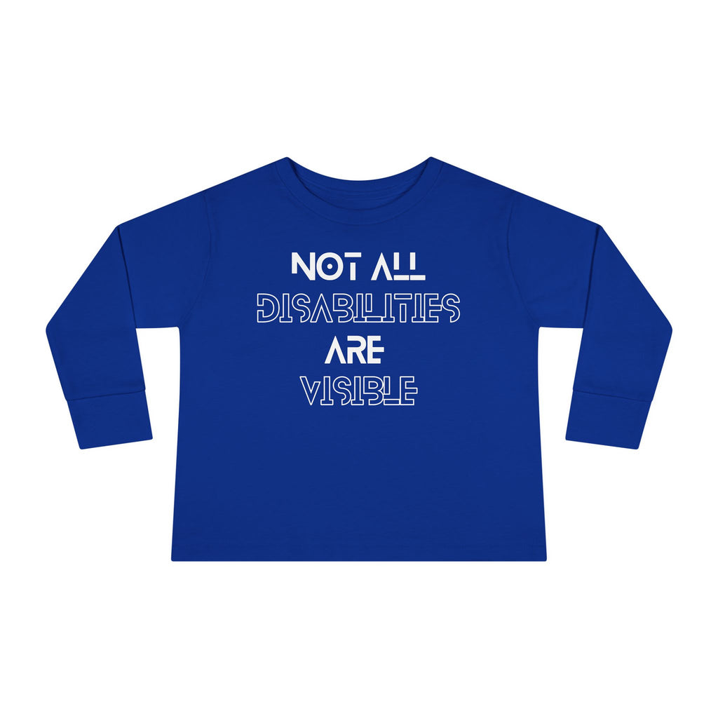 “Not All Disabilities Are Visible” Toddler Long Sleeve