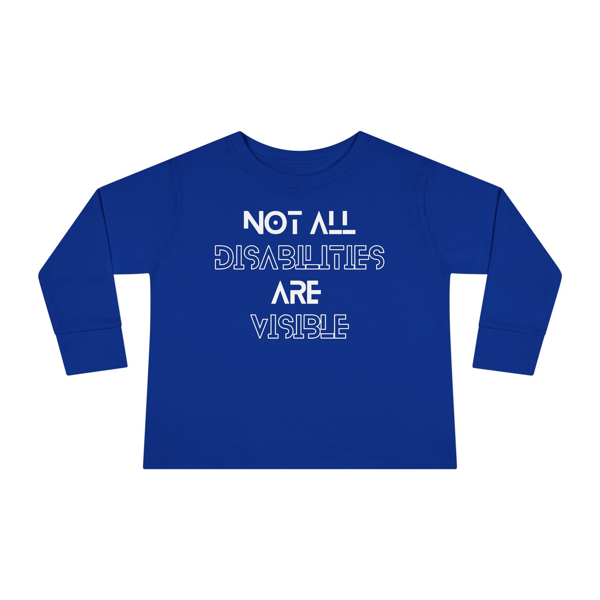 “Not All Disabilities Are Visible” Toddler Long Sleeve