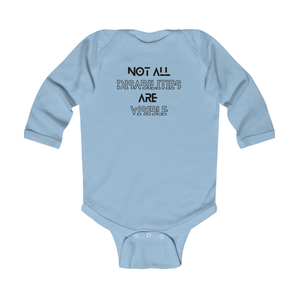 “Not All Disabilities Are Visible” Infant Long Sleeve Onesie