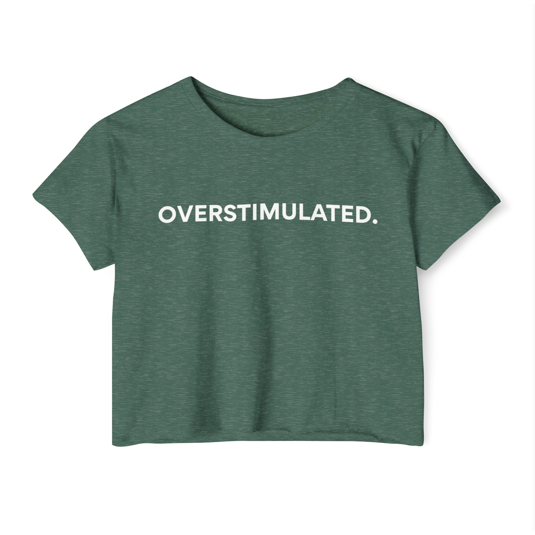 “Overstimulated.” Women’s Crop Top