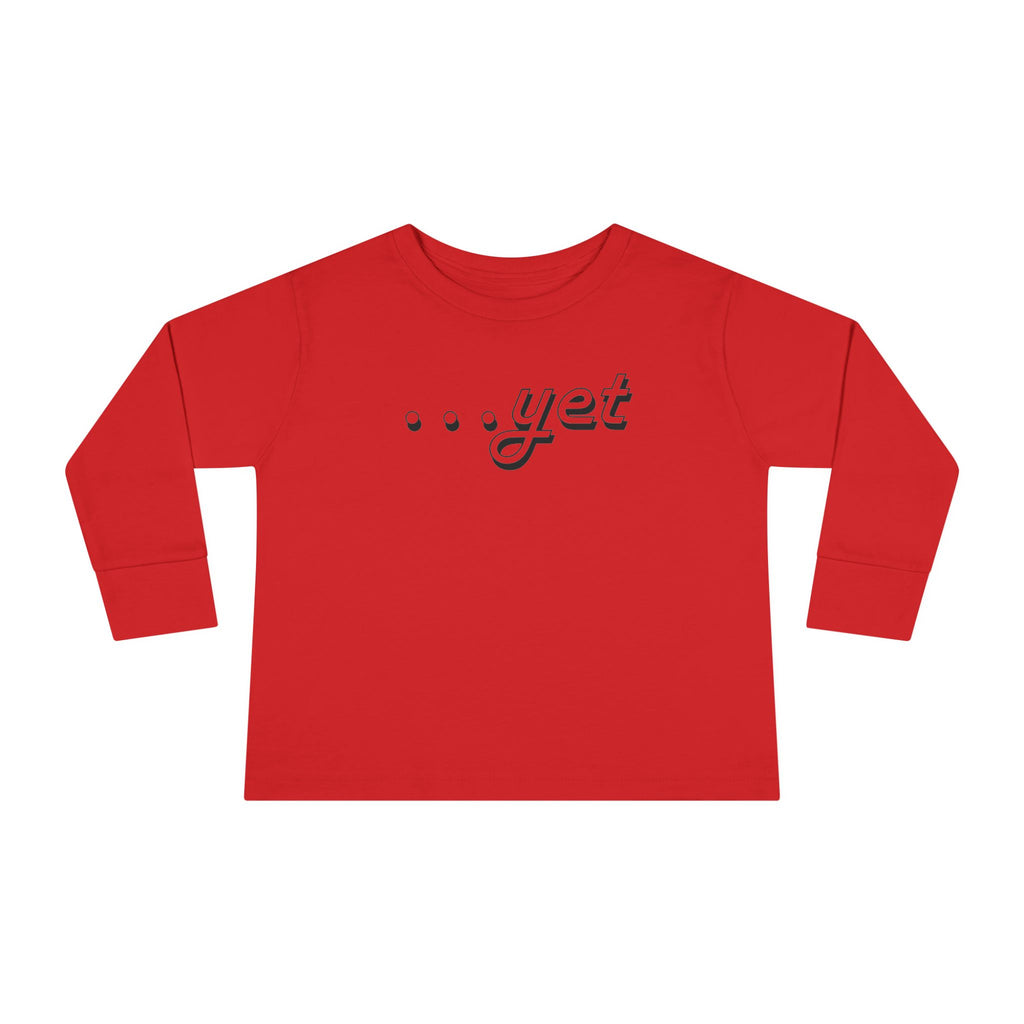 "The Power Of ...Yet" Toddler Long Sleeve