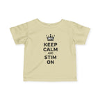 “Keep Calm & Stim On” Infant Tee