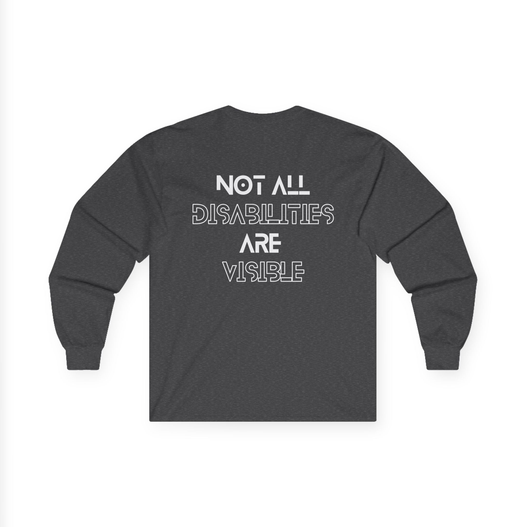 “Not All Disabilities Are Visible” Men’s Long Sleeve