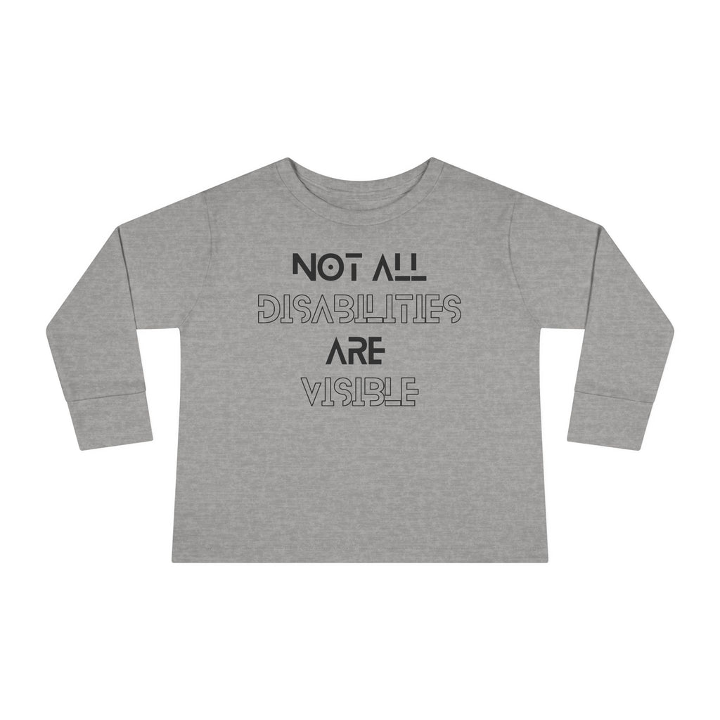 “Not All Disabilities Are Visible” Toddler Long Sleeve