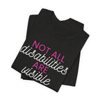 “Not All Disabilities Are Visible” Women’s Tee