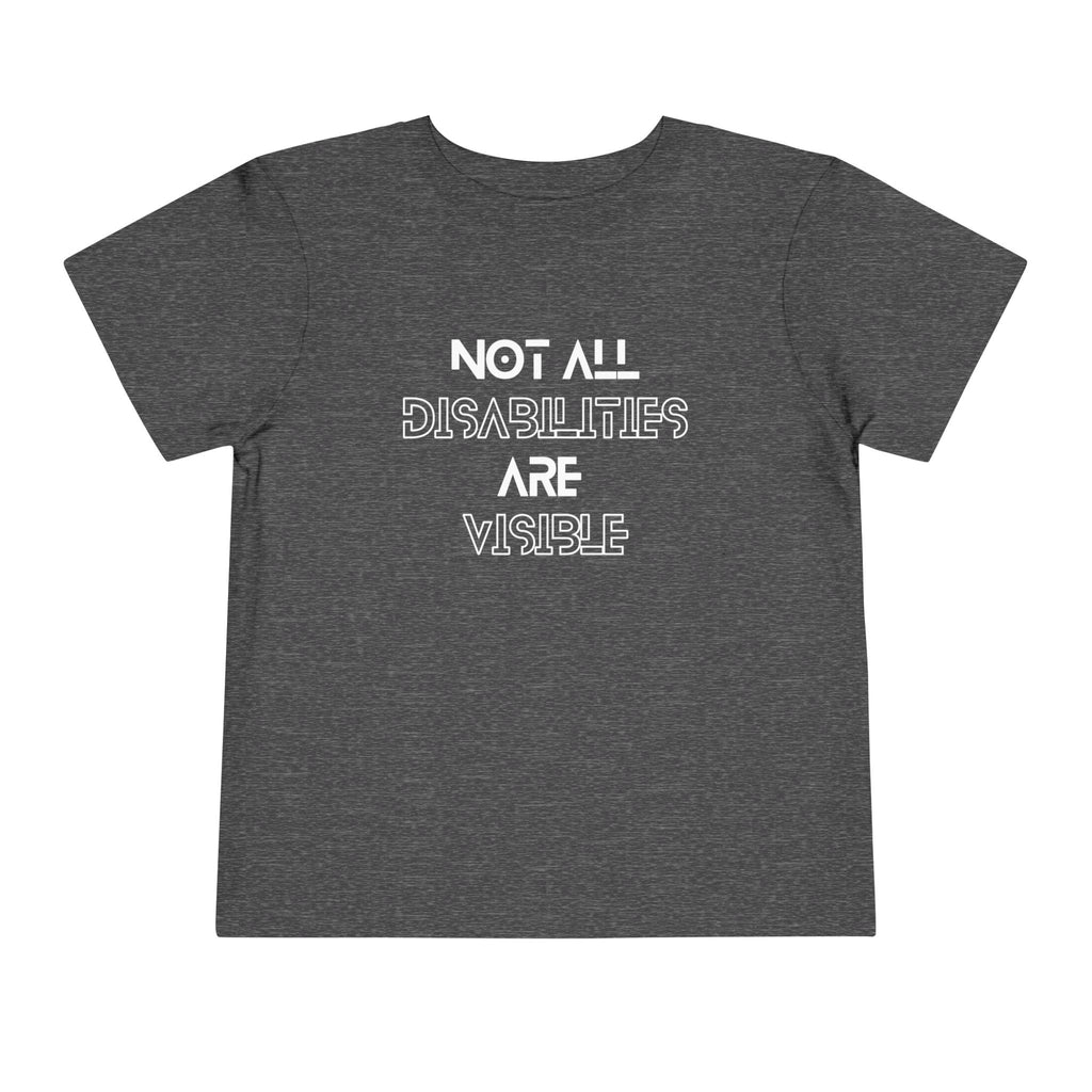 “Not All Disabilities Are Visible” Toddler Tee