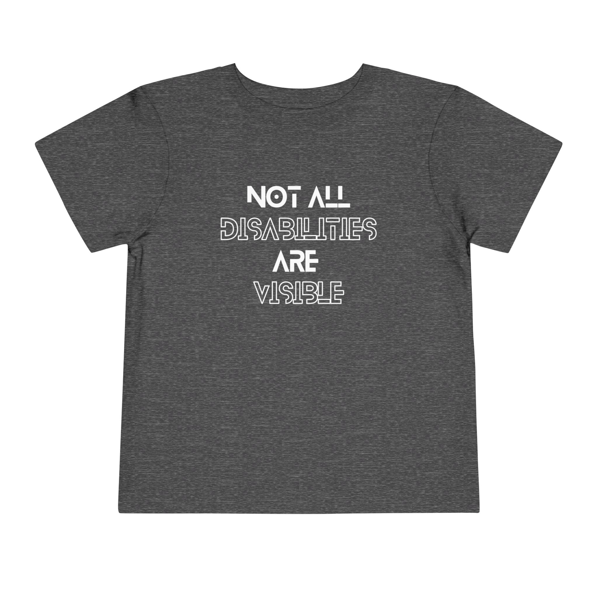 “Not All Disabilities Are Visible” Toddler Tee