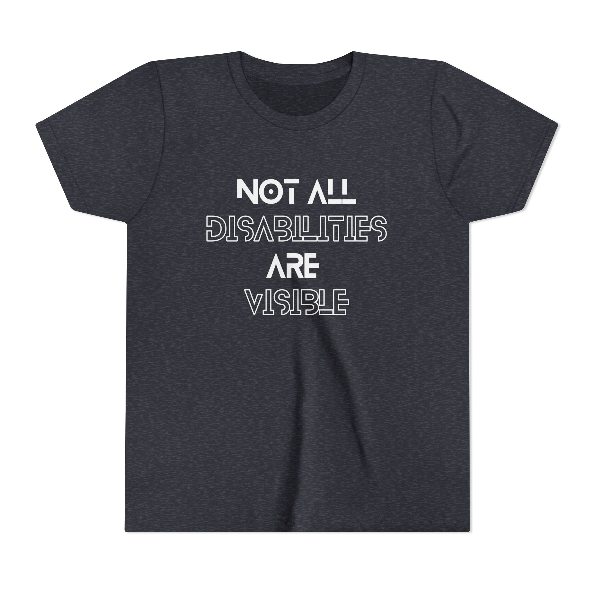 "Not All Disabilities Are Visible" Youth Tee