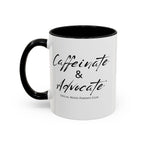 “Caffeinate & Advocate” Coffee Mug