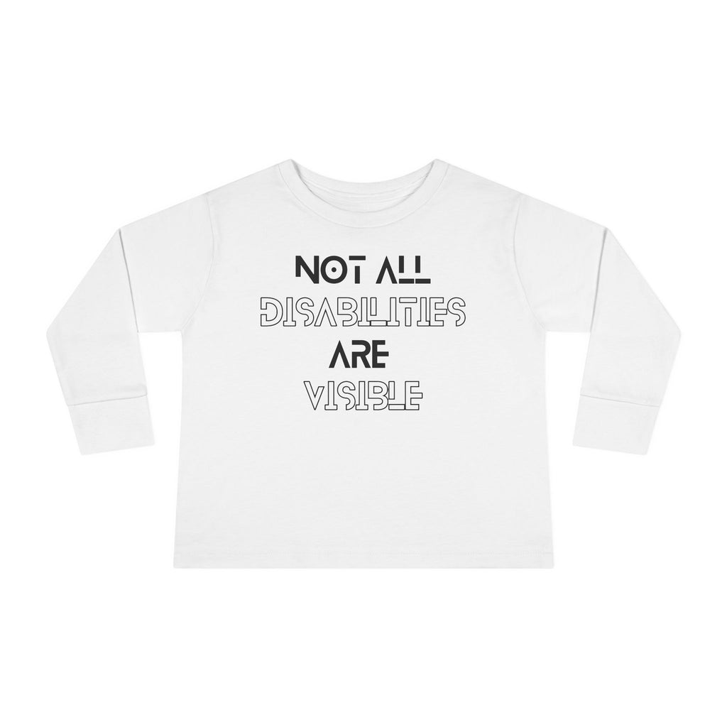 “Not All Disabilities Are Visible” Toddler Long Sleeve