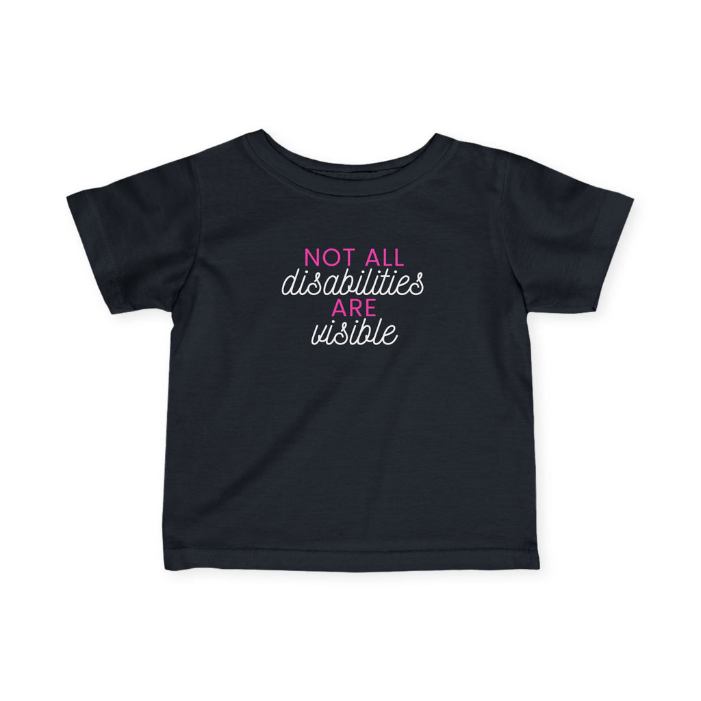 “Not All Disabilities Are Visible” Infant Tee