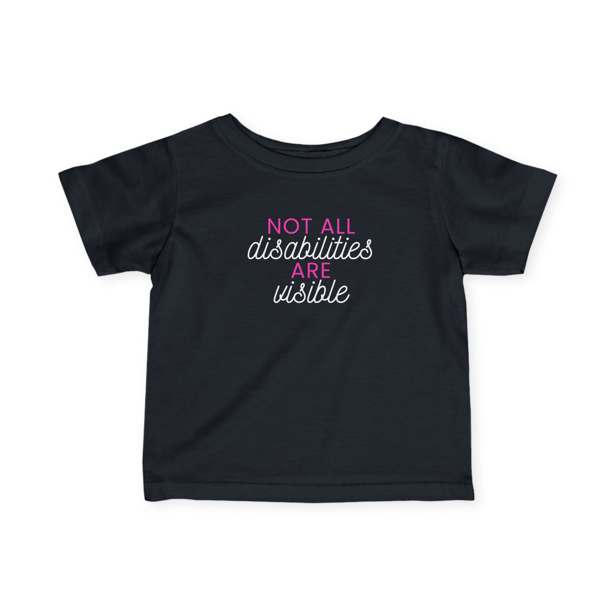 “Not All Disabilities Are Visible” Infant Tee