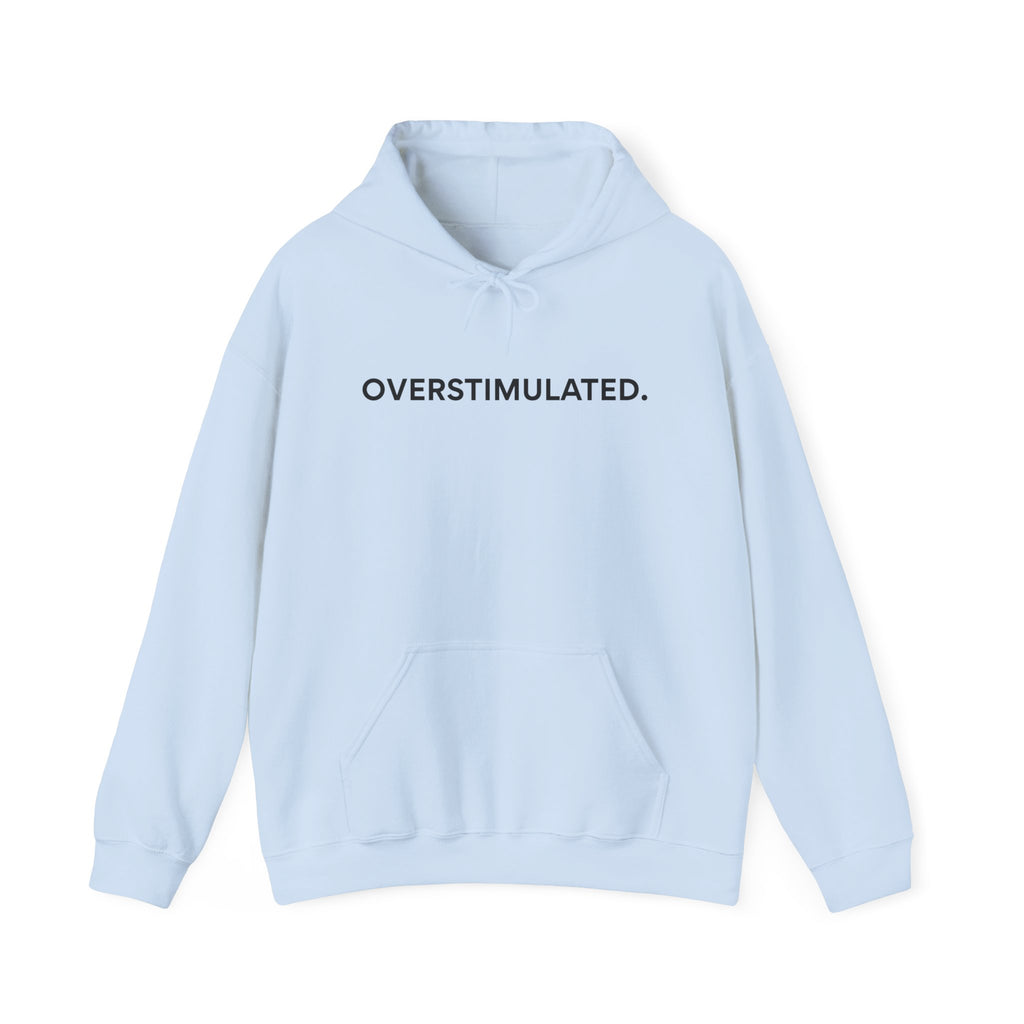 “Overstimulated.” Women’s Hoodie