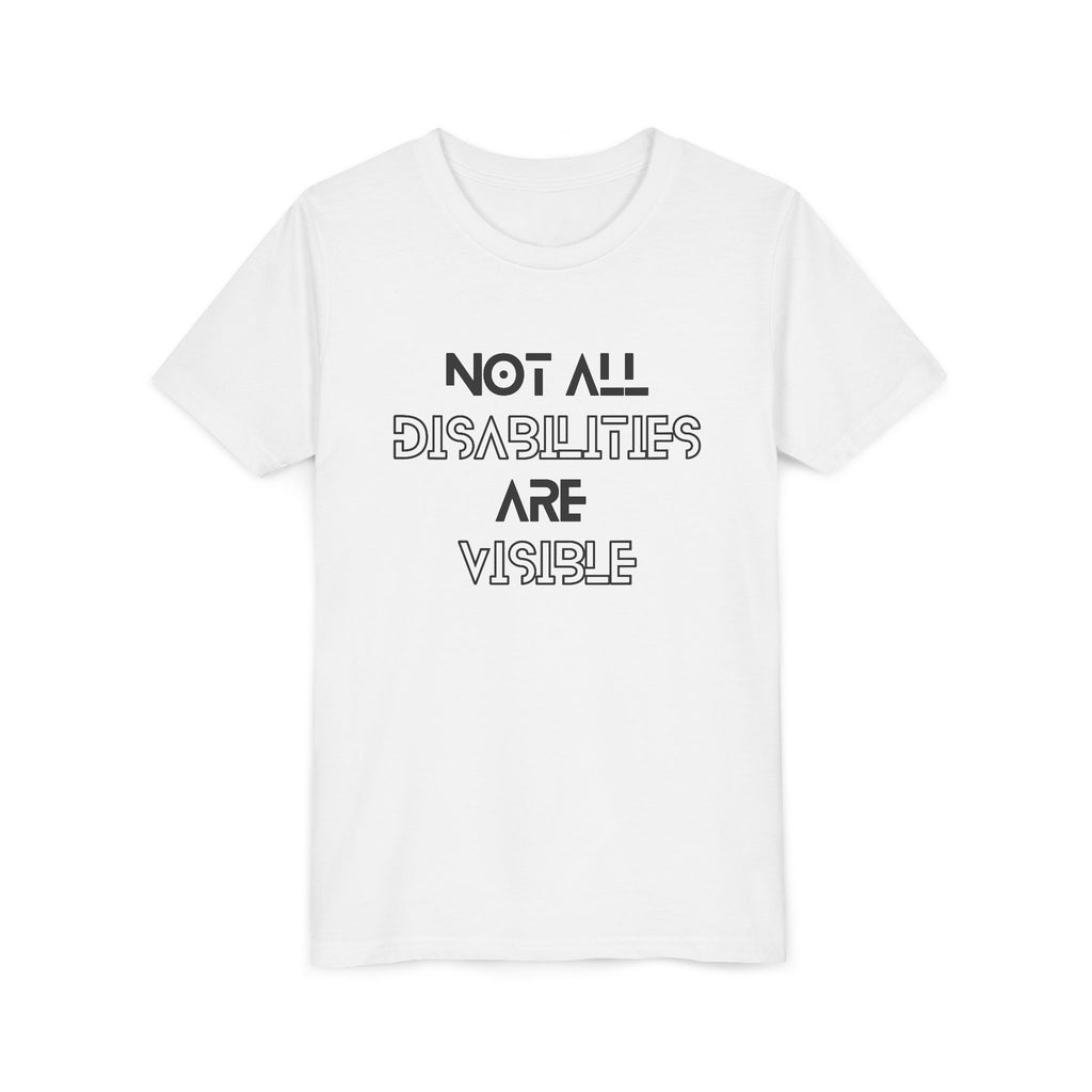 "Not All Disabilities Are Visible" Youth Tee