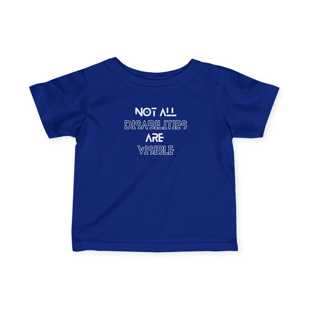 “Not All Disabilities Are Visible” Infant Tee