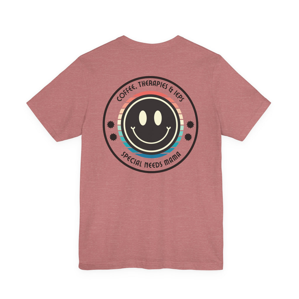 “Coffee, Therapies & IEP’s,  Special Needs Mama” Women’s Tee