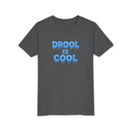 “Drool Is Cool” Youth Tee