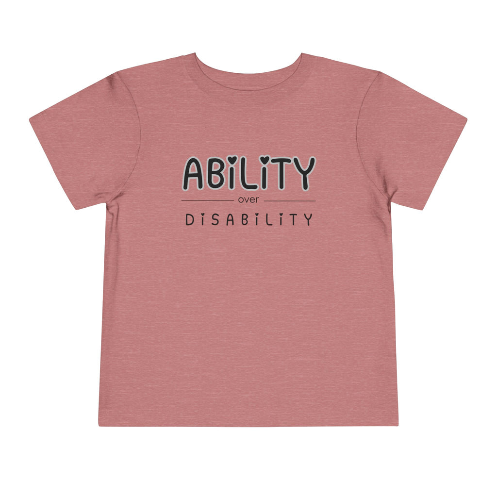 "Ability Over Disability" Toddler Tee