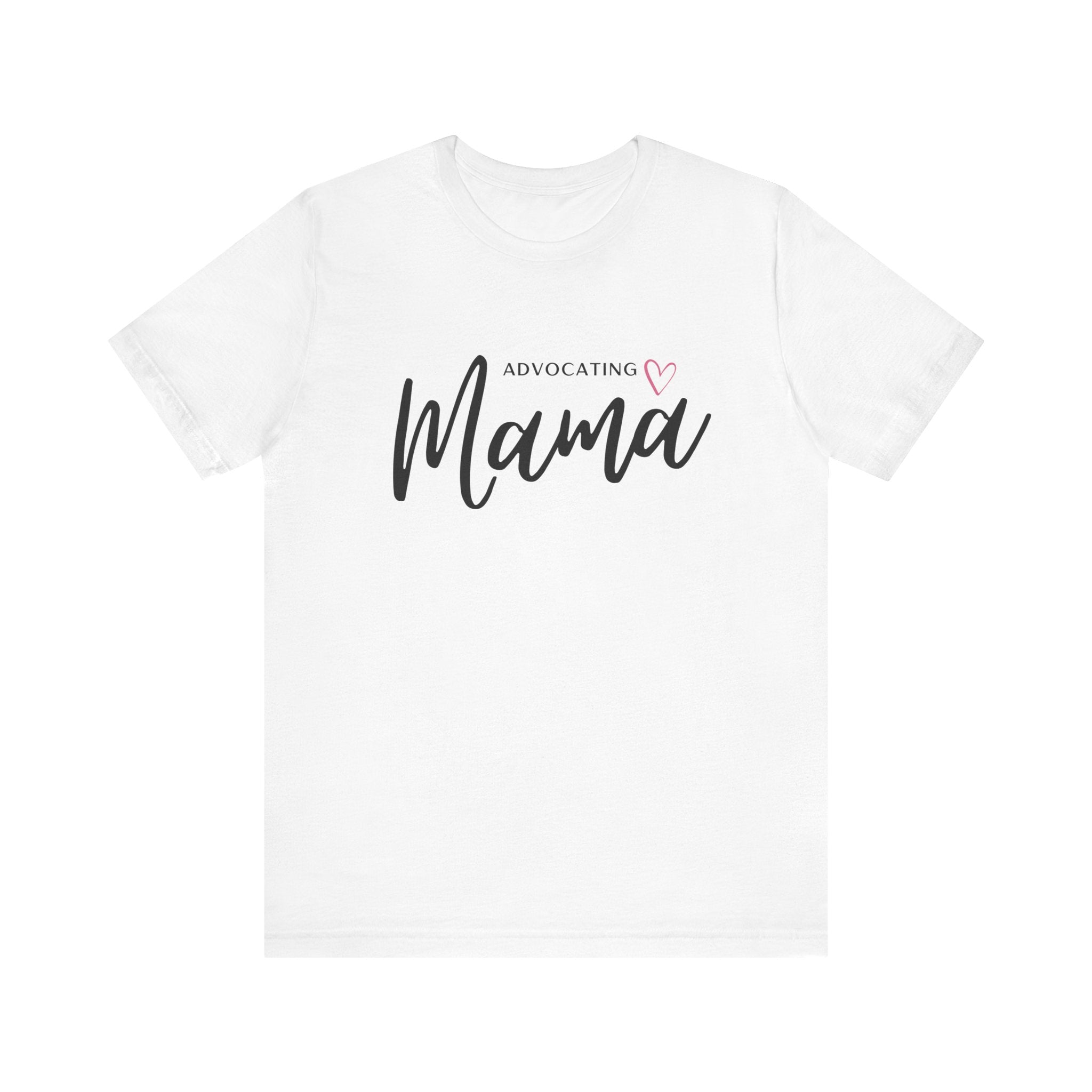 “Advocating Mama” Women’s Tee