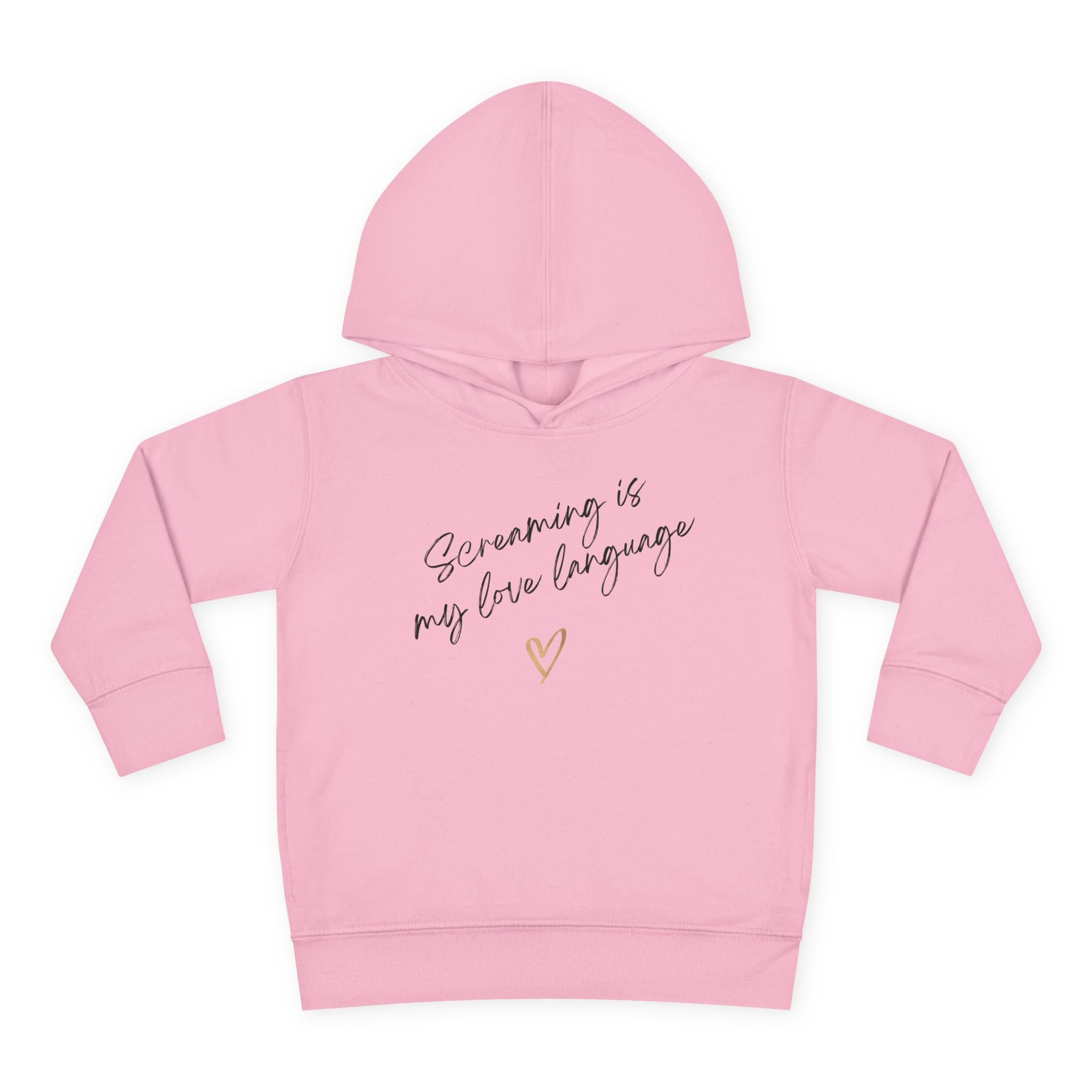 “Screaming Is My Love Language” Toddler Hoodie