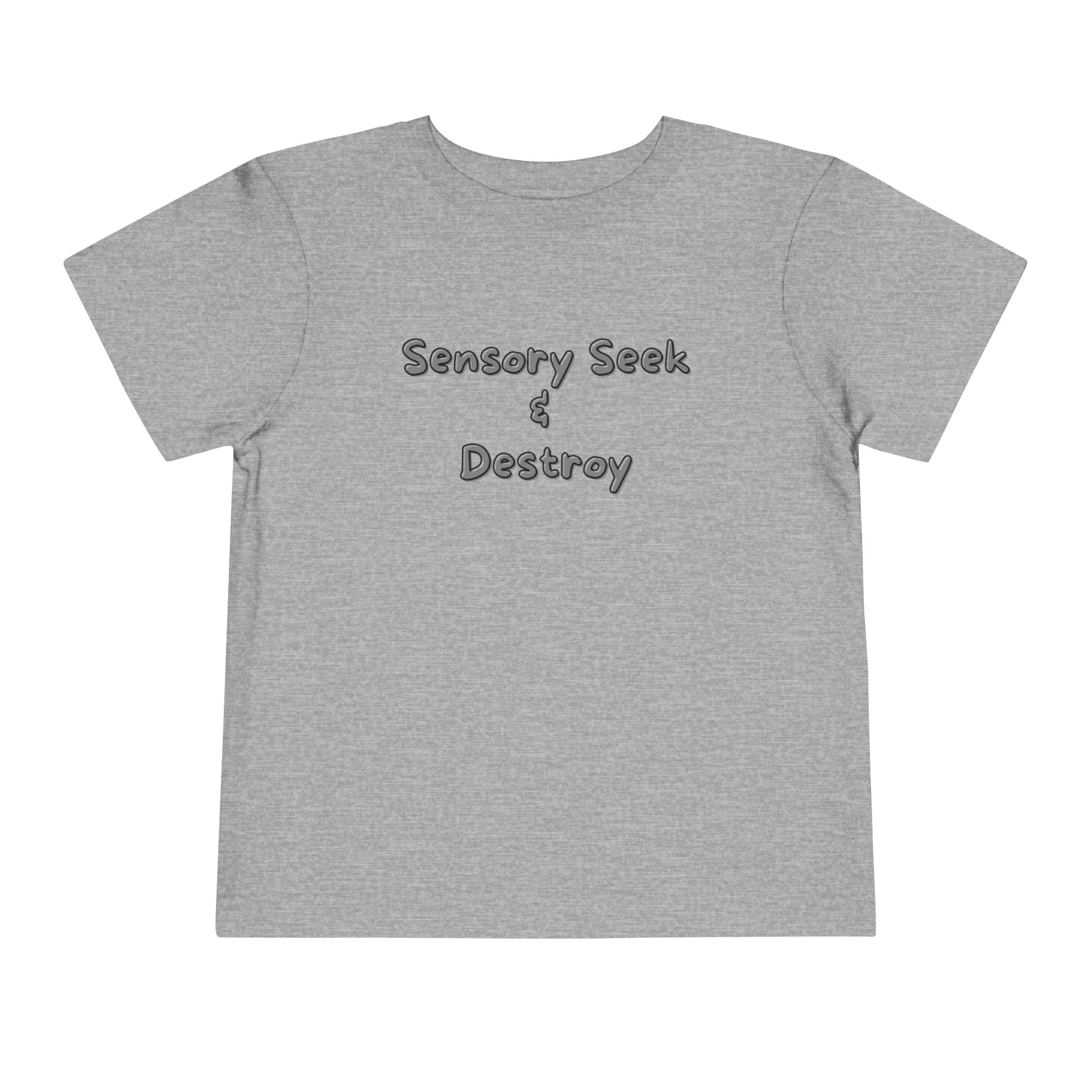 “Sensory Seek & Destroy” Toddler Tee