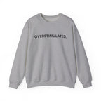 “Overstimulated.” Women’s Sweater