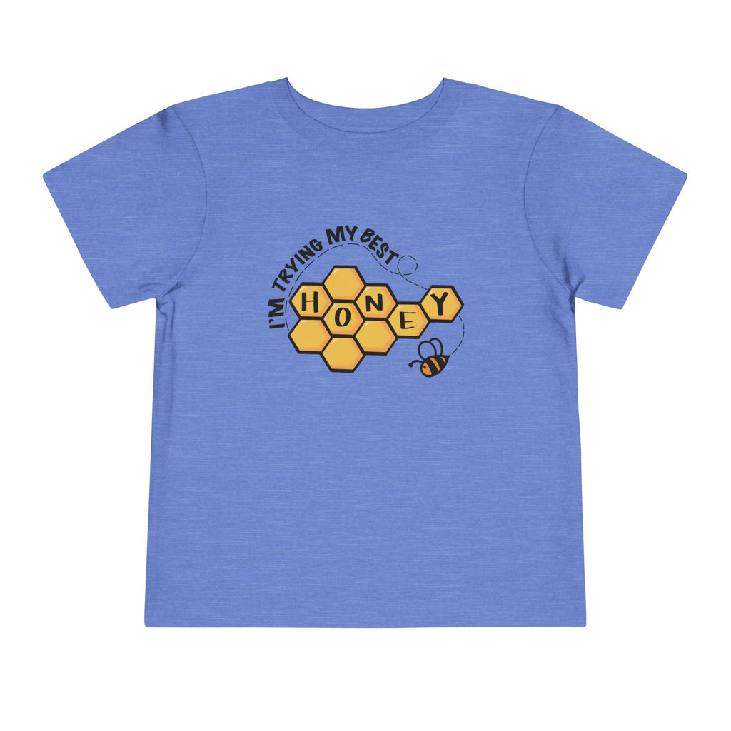 "I'm Trying My Best Honey" Toddler Tee