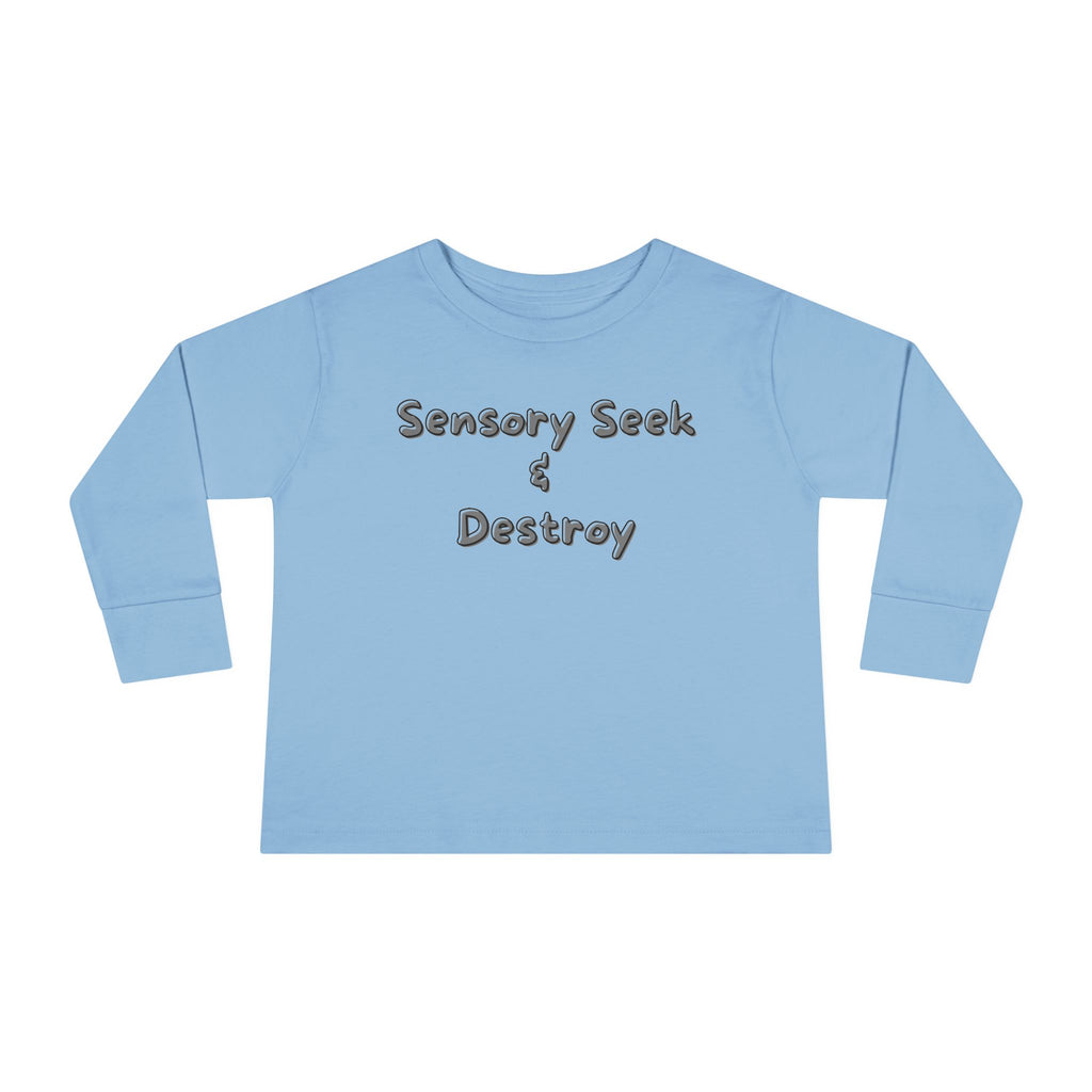 “Sensory Seek & Destroy” Toddler Long Sleeve