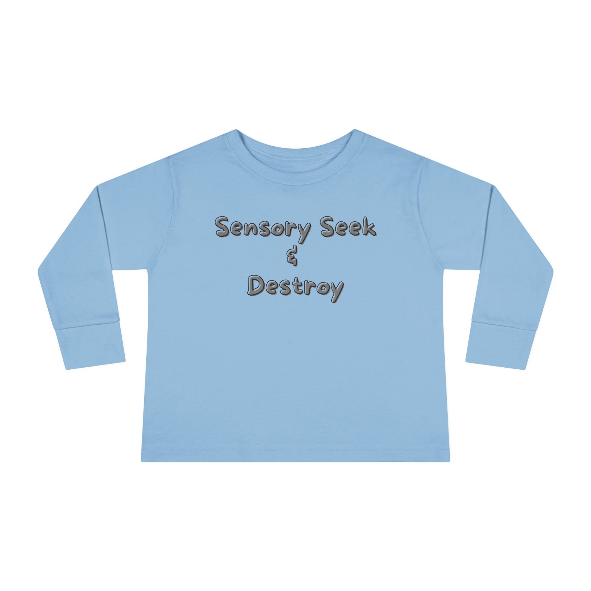 “Sensory Seek & Destroy” Toddler Long Sleeve