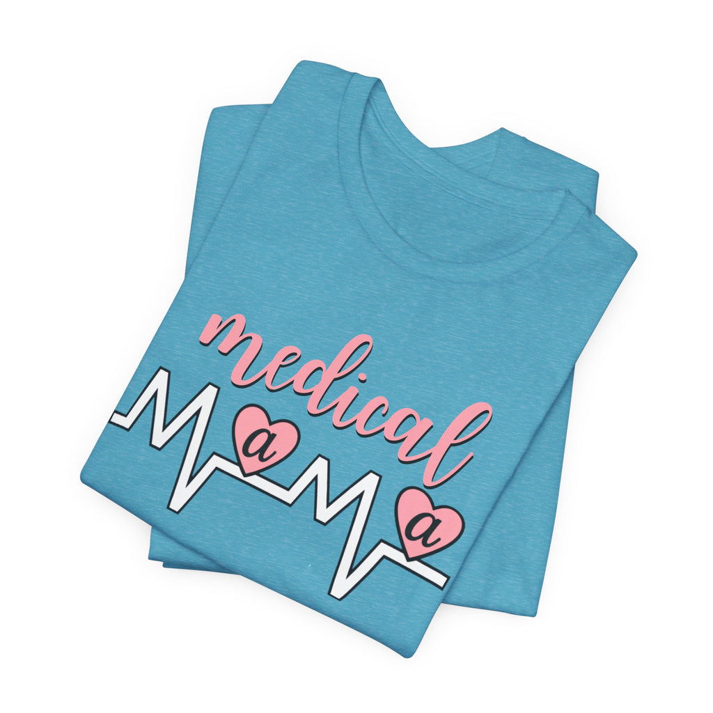 “Medical Mama” Women’s Tee