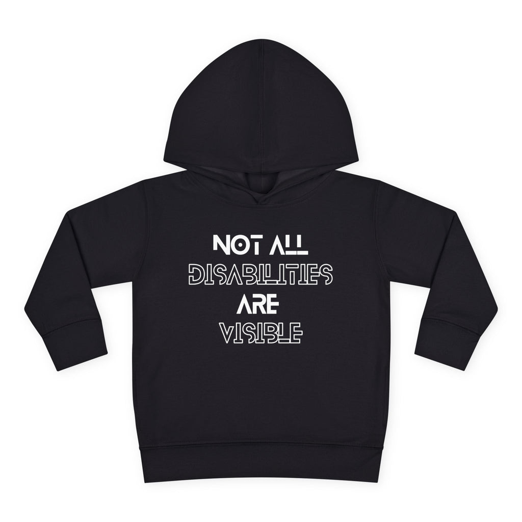 “Not All Disabilities Are Visible” Toddler Hoodie