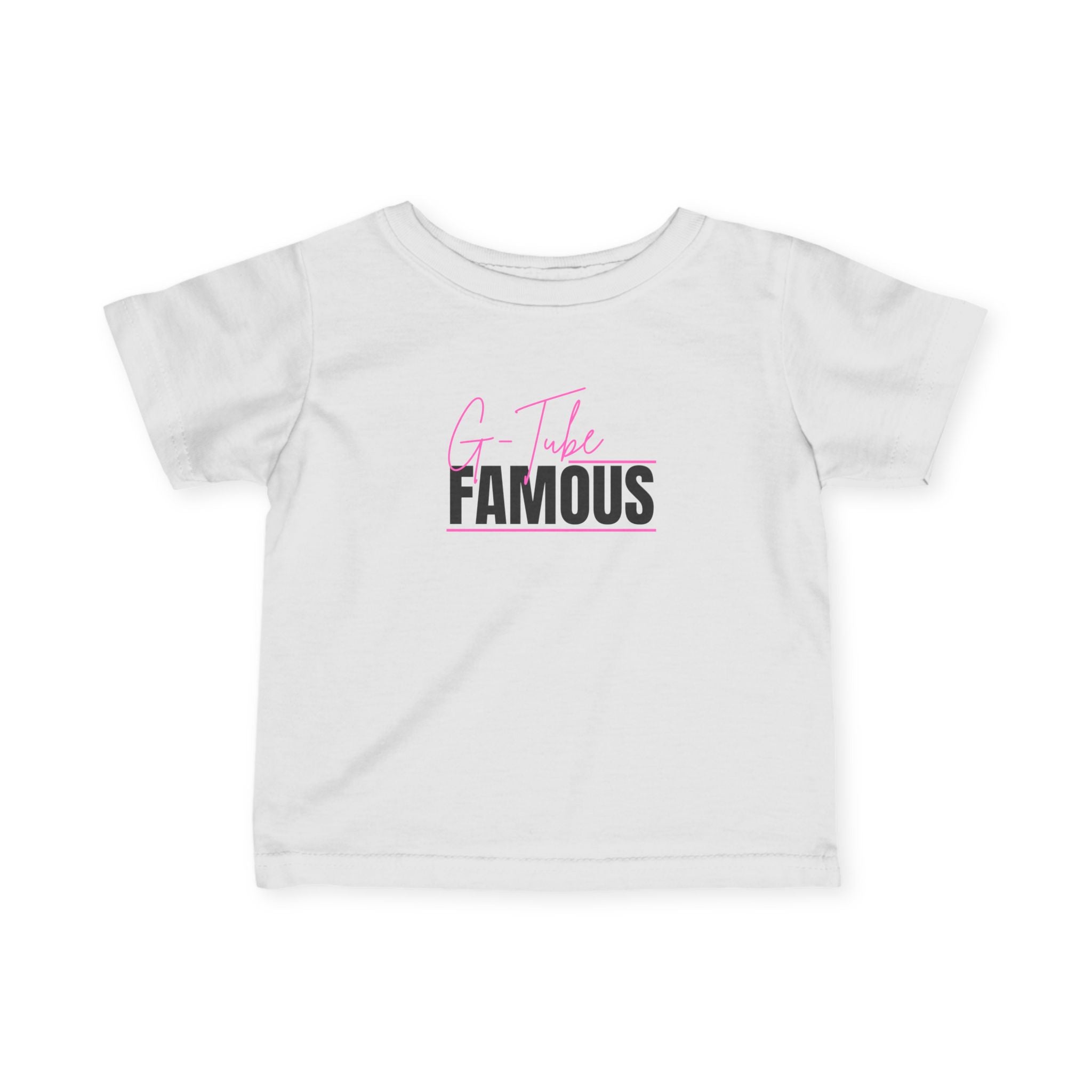 “G-Tube Famous” Infant Tee