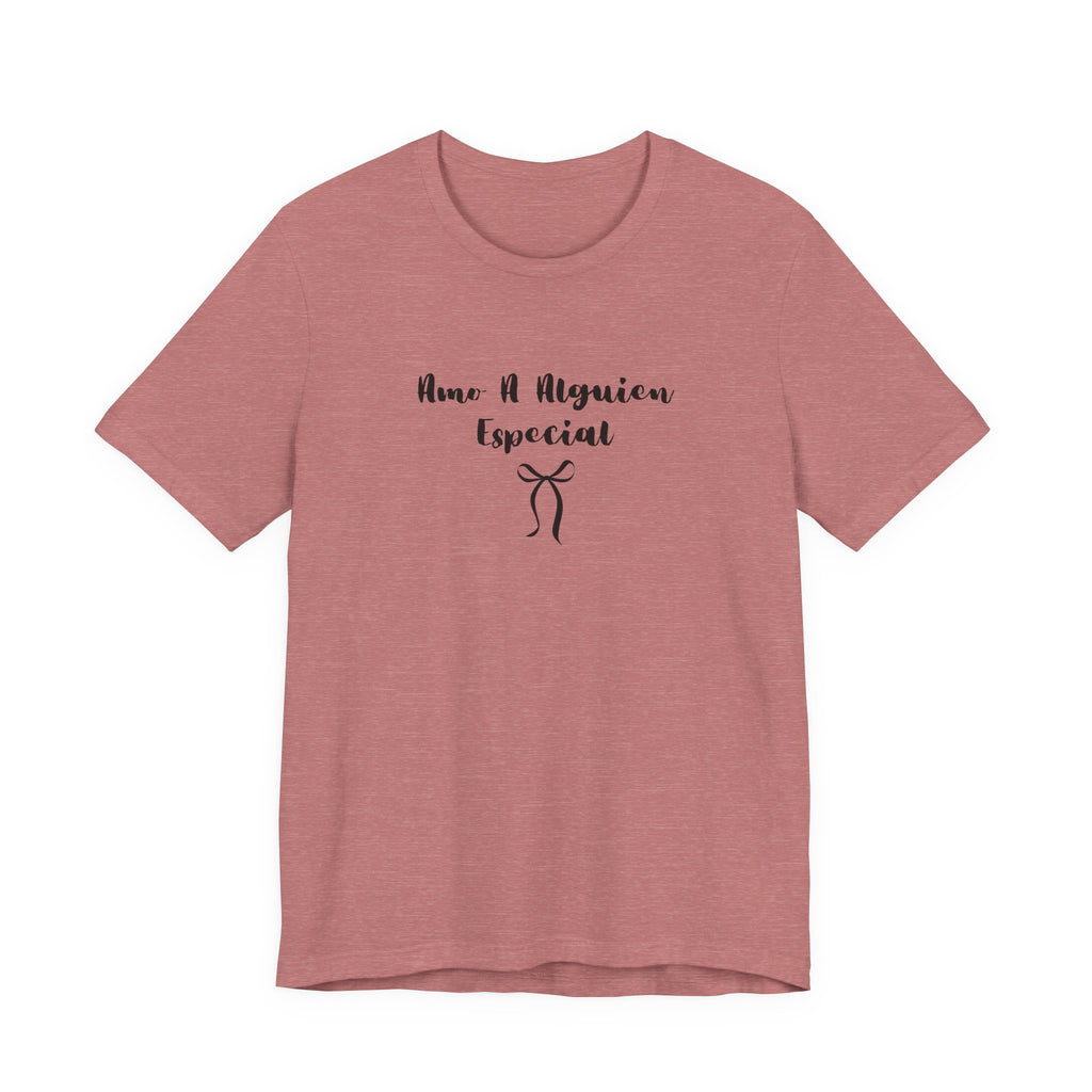 “Amo A Alguien Especial” Women’s Tee