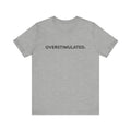 “Overstimulated.” Women’s Tee