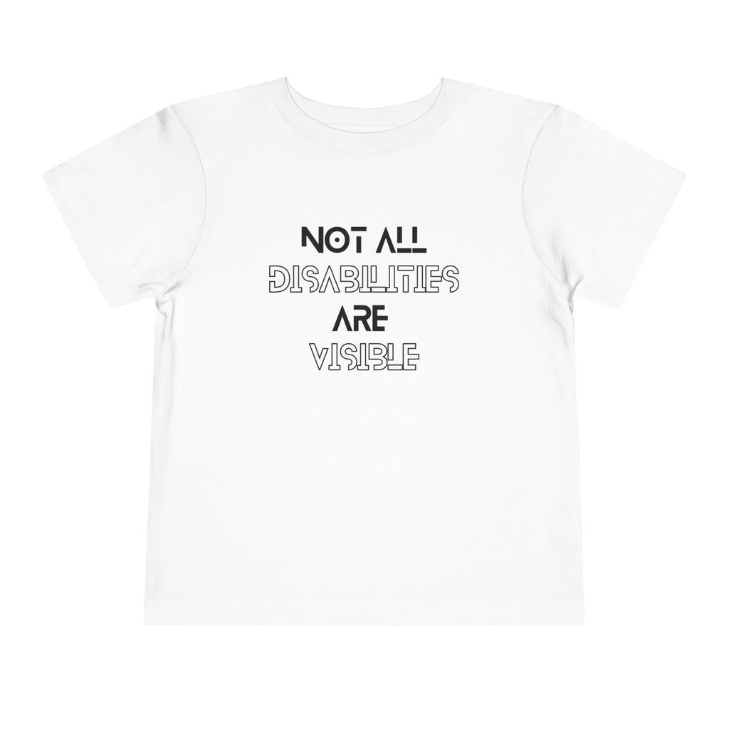 “Not All Disabilities Are Visible” Toddler Tee