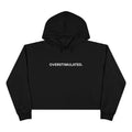 “Overstimulated.” Women’s Cropped Hoodie