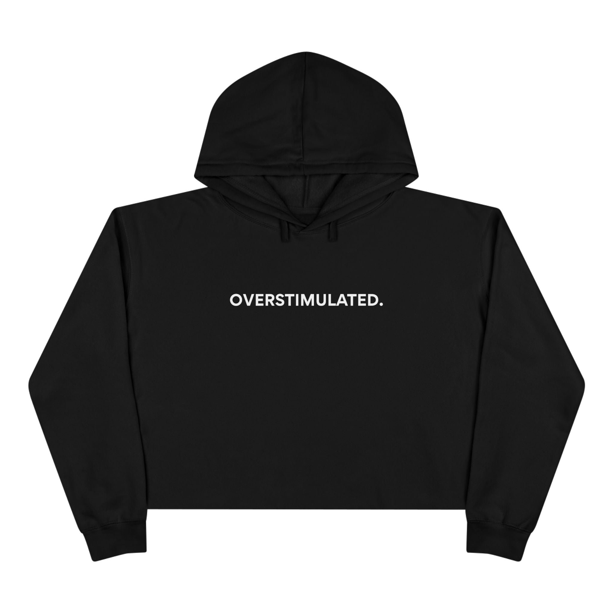 “Overstimulated.” Women’s Cropped Hoodie