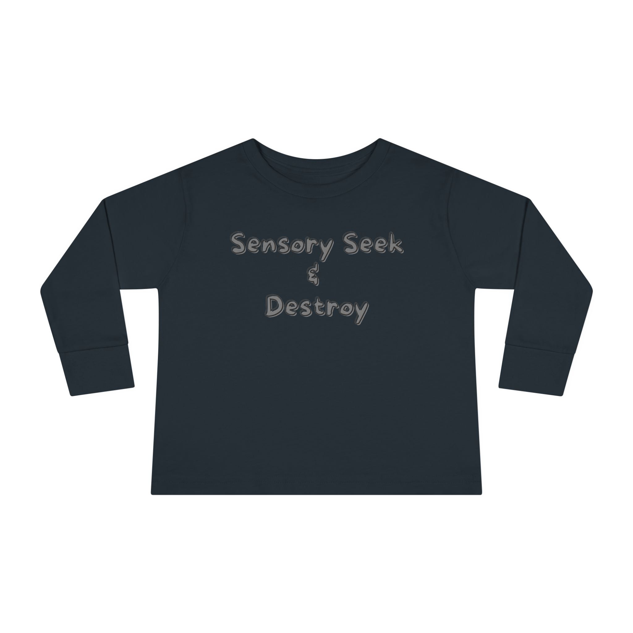 “Sensory Seek & Destroy” Toddler Long Sleeve