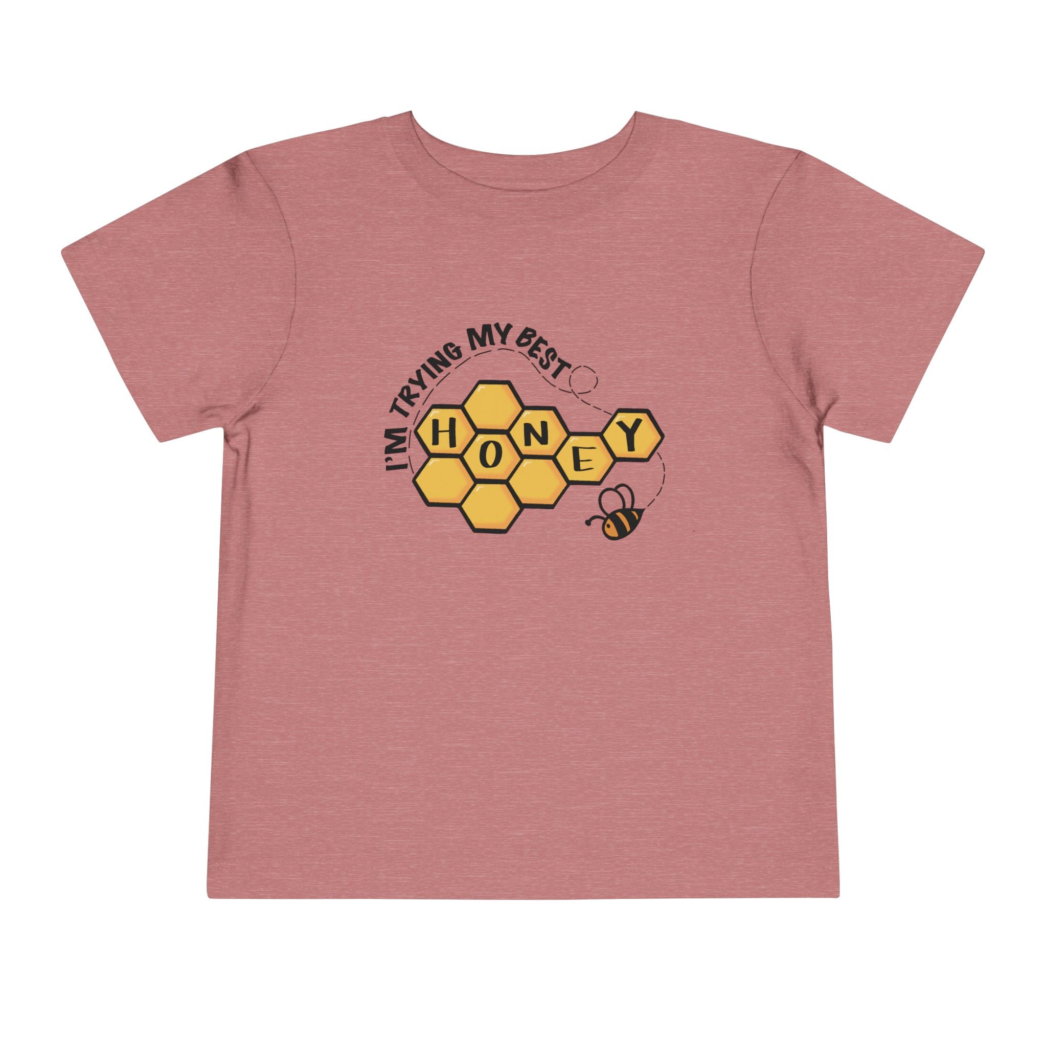 "I'm Trying My Best Honey" Toddler Tee