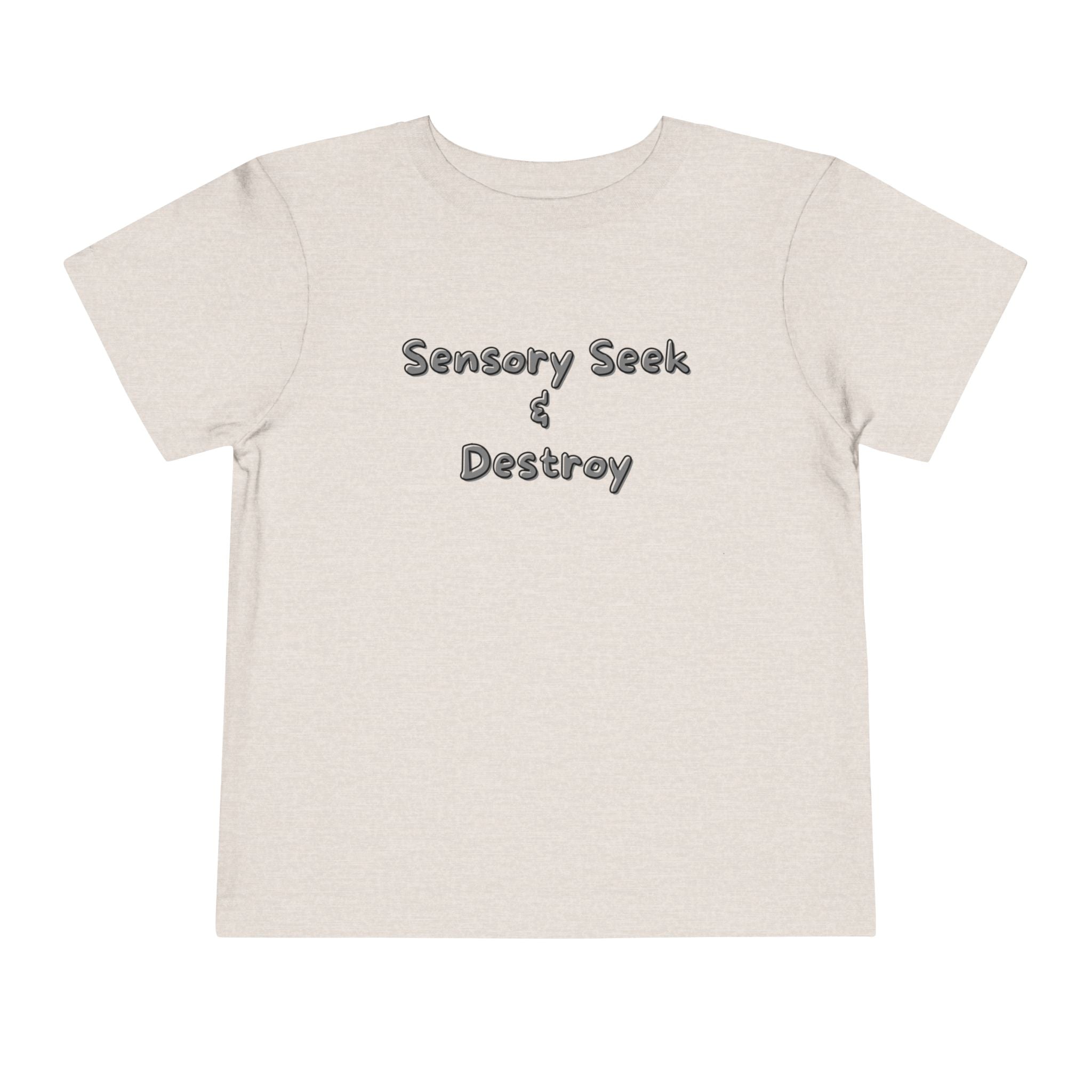 “Sensory Seek & Destroy” Toddler Tee
